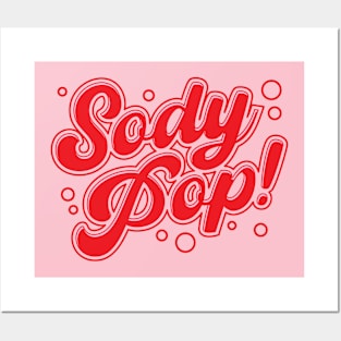 Sody Pop! Posters and Art